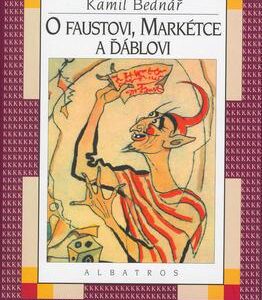 O Faustovi, Markétce a ďáblovi (Kamil Bednář) (česky)