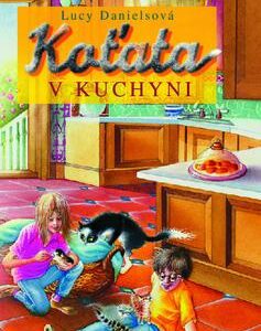 Koťata v kuchyni (Lucy Danielsová) (česky)
