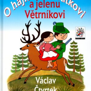 O hajném Robátkovi a jelenu Větrníkovi (Václav Čtvrtek) (česky)