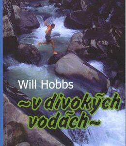 V divokých vodách (Will Hobbs) (česky)