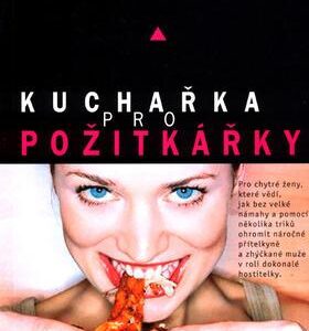 Kuchařka pro požitkářky (Gisela Krahlová) (česky)