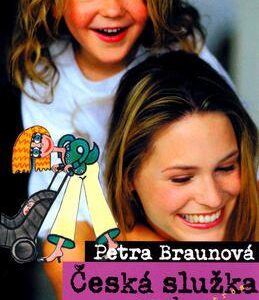 Česká služka aneb Byla jsem au-pair (Petra Braunová) (česky)