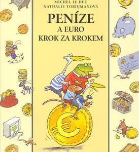 Peníze a euro krok za krokem (Michel Le Duc) (česky)
