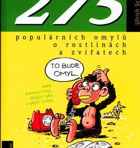 275 populárních omylů o rostlinách a zvířatech (Petr Morkes) (česky)