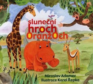 Sluneční hroch Oranžoch (Miroslav Adamec) (česky)