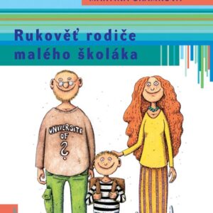 Rukověť rodiče malého školáka (Martina Šrámková) (česky)