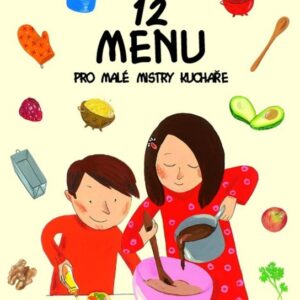 12 menu pro malé mistry (Corinne Albaut) (česky)
