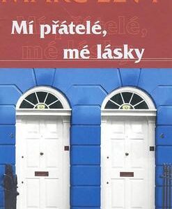 Mí přátelé, mé lásky (Marc Levy) (česky)