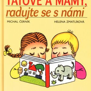 Tátové a mámy, radujte se s námi (Michal Černík) (česky)