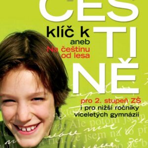 Klíč k češtině aneb Na češtinu od lesa (Eva Schneiderová,Marie Hanzová) (česky)