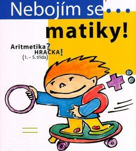 Nebojím se matiky! Aritmetika (Jana Němcová) (česky)