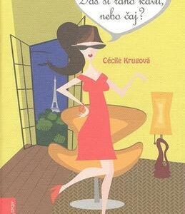 Dáš si ráno kávu nebo čaj ? (Cécile Krug) (česky)