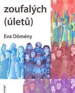 Sedm zoufalých (úletů) (Eva Dömény) (česky)