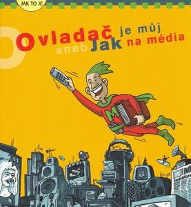 Ovladač je můj aneb Jak na média (Klára Smolíková) (česky)