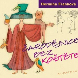 Čarodějnice bez koštěte (Hermína Franková) (česky)