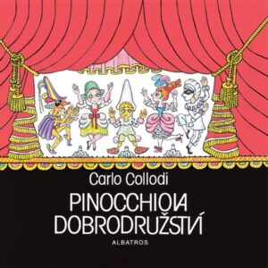Pinocchiova dobrodružství (Carlo Collodi) (česky)