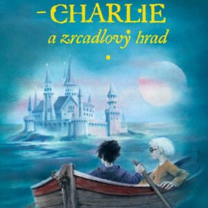 Charlie a Zrcadlový hrad (Jenny Nimmo) (česky)