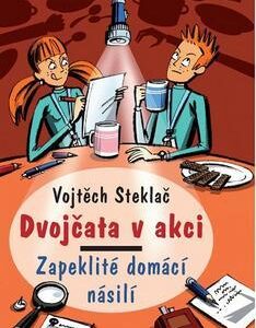 Dvojčata v akci - Zapeklité domácí násilí (Vojtěch Steklač) (česky)