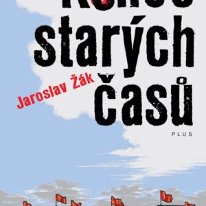 Konec starých časů (Jaroslav Žák) (česky)
