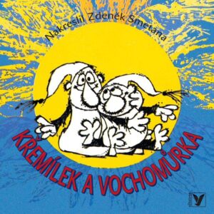 Křemílek a Vochomůrka (Zdeněk Smetana) (česky)