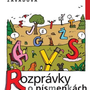 Rozprávky o písmenkách (Kateřina Závadová)
