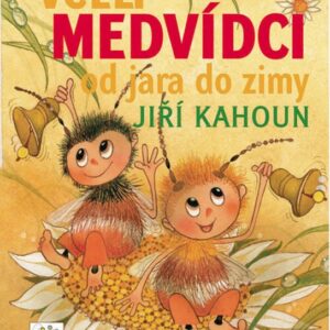 Včelí medvídci - Jiří Kahoun, Ivo Houf (Jiří Kahoun) (česky)