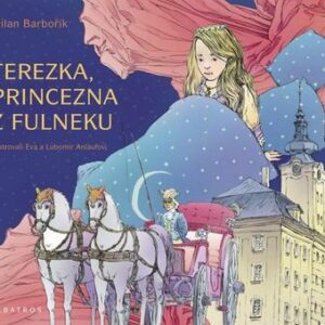 Terezka, princezna z Fulneku (Milan Barbořík) (česky)