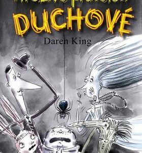Hrozivě přátelští duchové (Daren King) (česky)