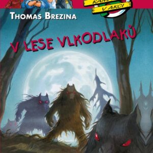 V lese vlkodlaků (Thomas C. Brezina) (česky)