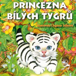 Princezna bílých tygrů (Eva Bešťáková) (česky)