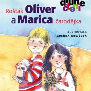 Rošťák Oliver a Marica čarodějka (Petra Braunová) (česky)