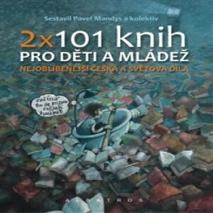 2 x 101 knih pro děti a mládež (Pavel Mandys) (česky)