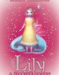 Lily a žiarivé draky 2 (Holly Webb)
