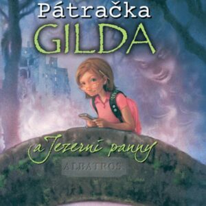 Pátračka Gilda a Jezerní panny (Jennifer Allisonová) (česky)