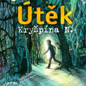 Útěk Kryšpína N. (Ivona Březinová) (česky)