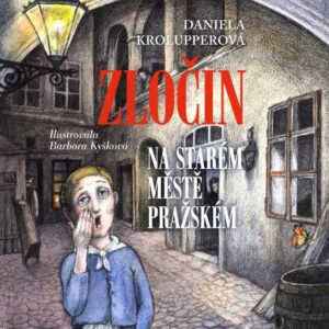 Zločin na Starém Městě pražském (Daniela Krolupperová) (česky)
