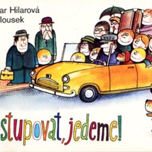 Nastupovat, jedeme! (Dagmar Hilarová) (česky)