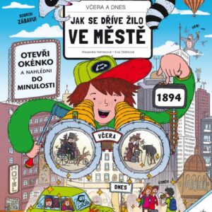 Včera a dnes - Jak se žilo ve městech (Eva Obůrková) (česky)