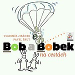 Bob a Bobek na cestách (Pavel Šrut,Vladimír Jiránek) (česky)