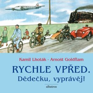 Rychle vpřed: Dědečku, vyprávěj! (Arnošt Goldflam) (česky)