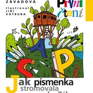 Jak písmenka stromovala na bydláku (Kateřina Závadová) (česky)