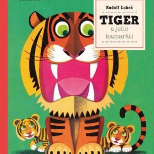Tiger a jeho kamaráti (Rudolf Lukeš)