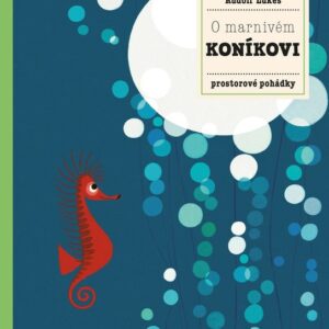 O marnivém koníkovi (Pavla Hanáčková) (česky)