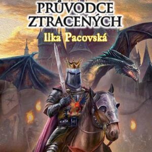 Průvodce ztracených (brož.) (Ilka Pacovská) (česky)
