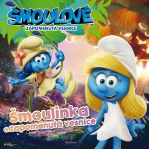 Šmoulové: Šmoulinka a zapomenutá vesnice (Stacia Deutschová) (česky)