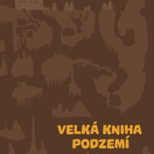 Velká kniha podzemí (Štěpánka Sekaninová) (česky)