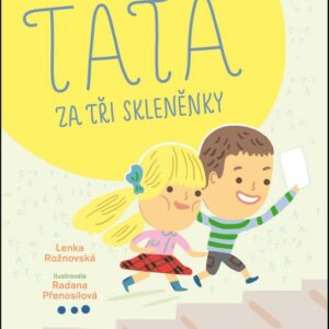 Táta za tři skleněnky (Lenka Rožnovská) (česky)