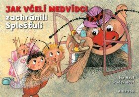 Jak včelí medvídci zachránili Splešťuli (Ivo Houf) (česky)