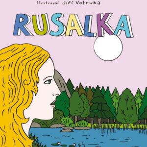 Rusalka (Jiřina Marková-Krystlíková) (česky)