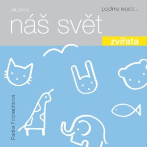 Náš svět: Zvířata (Radka Folprechtová) (česky)